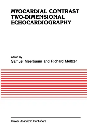 Meltzer / Meerbaum |  Myocardial Contrast Two-dimensional Echocardiography | Buch |  Sack Fachmedien