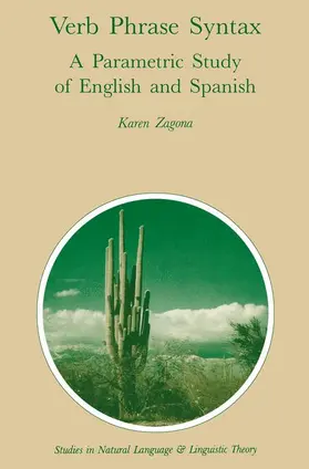 Zagona |  Verb Phrase Syntax: A Parametric Study of English and Spanish | Buch |  Sack Fachmedien