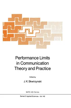 Skwirzynski | Performance Limits in Communication Theory and Practice | Buch | 978-94-010-7757-6 | sack.de