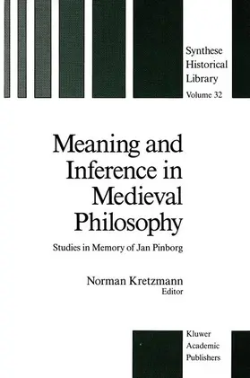 Kretzmann | Meaning and Inference in Medieval Philosophy | Buch | 978-94-010-7778-1 | sack.de