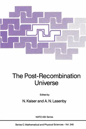Lasenby / Kaiser | The Post-Recombination Universe | Buch | 978-94-010-7864-1 | sack.de