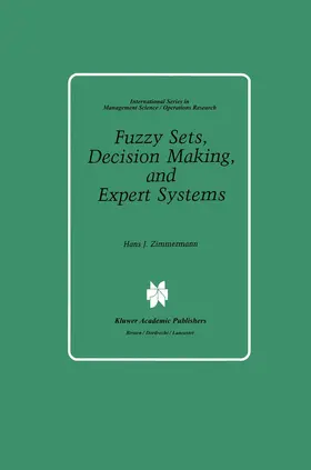Zimmermann |  Fuzzy Sets, Decision Making, and Expert Systems | Buch |  Sack Fachmedien