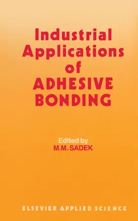 Sadek | Industrial Applications of Adhesive Bonding | Buch | 978-94-010-8029-3 | www2.sack.de