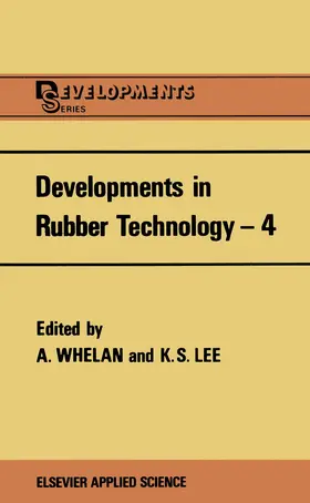 Whelan / Lee | Developments in Rubber Technology-4 | Buch | 978-94-010-8037-8 | www2.sack.de