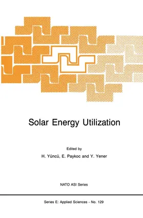 Yüncü / Yener / Paykoc | Solar Energy Utilization | Buch | 978-94-010-8124-5 | sack.de
