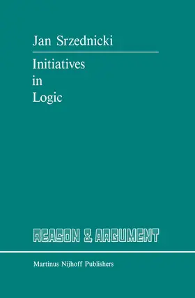 Srzednicki |  Initiatives in Logic | Buch |  Sack Fachmedien