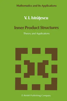 Istratescu |  Inner Product Structures | Buch |  Sack Fachmedien