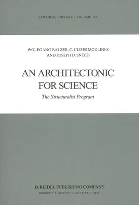 Balzer / Sneed / Moulines |  An Architectonic for Science | Buch |  Sack Fachmedien