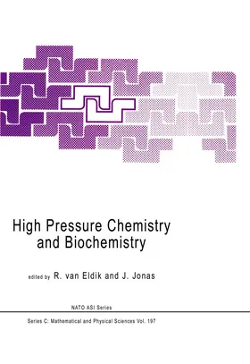 Eldik / Jonas |  High Pressure Chemistry and Biochemistry | Buch |  Sack Fachmedien