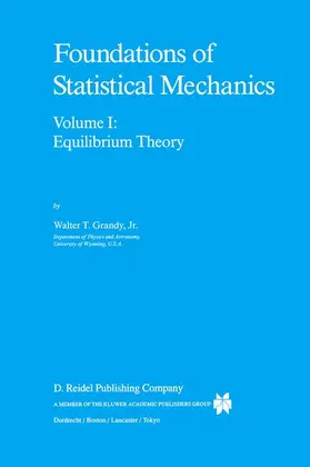 Grandy Jr. |  Foundations of Statistical Mechanics | Buch |  Sack Fachmedien