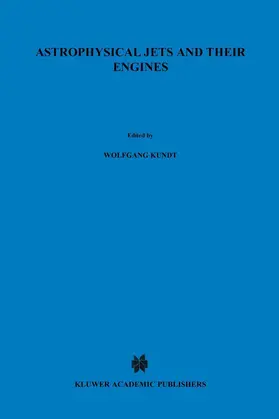 Kundt | Astrophysical Jets and Their Engines | Buch | 978-94-010-8242-6 | sack.de
