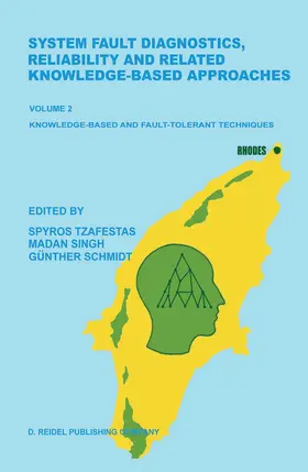 Tzafestas / Schmidt / Singh |  System Fault Diagnostics, Reliability and Related Knowledge-Based Approaches | Buch |  Sack Fachmedien