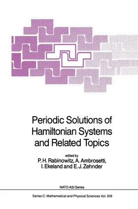 Rabinowitz / Zehnder / Ambrosetti | Periodic Solutions of Hamiltonian Systems and Related Topics | Buch | 978-94-010-8245-7 | sack.de