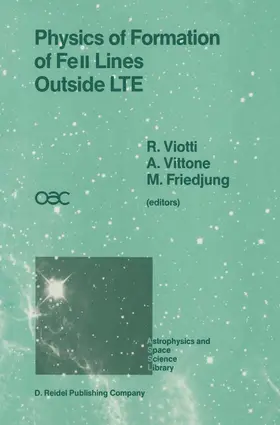 Viotti / Friedjung / Vittone |  Physics of Formation of FeII Lines Outside LTE | Buch |  Sack Fachmedien