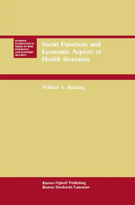 Rushing |  Social Functions and Economic Aspects of Health Insurance | Buch |  Sack Fachmedien