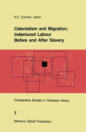 Emmer |  Colonialism and Migration; Indentured Labour Before and After Slavery | Buch |  Sack Fachmedien