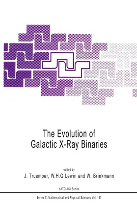 Truemper / Brinkmann / Lewin | The Evolution of Galactic X-Ray Binaries | Buch | 978-94-010-8541-0 | sack.de