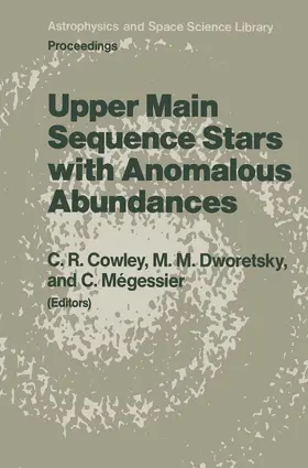 Cowley / Mégessier / Dworetsky |  Upper Main Sequence Stars with Anomalous Abundances | Buch |  Sack Fachmedien