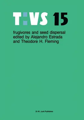 Fleming / Estrada |  Frugivores and seed dispersal | Buch |  Sack Fachmedien
