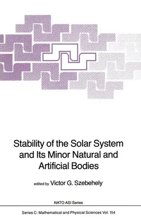 Szebehely | Stability of the Solar System and Its Minor Natural and Artificial Bodies | Buch | 978-94-010-8883-1 | sack.de