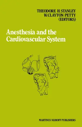 Stanley / Petty | Anesthesia and the Cardiovascular System | Buch | 978-94-010-9001-8 | www2.sack.de