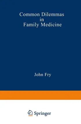 Fry |  Common Dilemmas in Family Medicine | Buch |  Sack Fachmedien