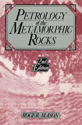 Mason |  Petrology of the metamorphic rocks | eBook | Sack Fachmedien