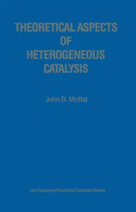 Moffat |  Theoretical Aspects of Heterogeneous Catalysis | eBook | Sack Fachmedien