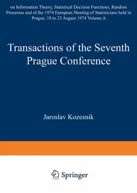 Kozesnik |  Transactions of the Seventh Prague Conference on Information Theory, Statistical Decision Functions, Random Processes and of the 1974 European Meeting of Statisticians | Buch |  Sack Fachmedien