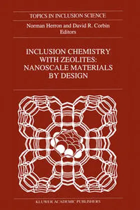 Herron / Corbin |  Inclusion Chemistry with Zeolites: Nanoscale Materials by Design | eBook | Sack Fachmedien