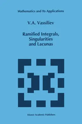 Vassiliev |  Ramified Integrals, Singularities and Lacunas | eBook | Sack Fachmedien