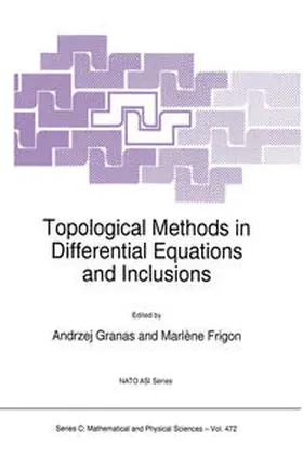 Granas / Frigon |  Topological Methods in Differential Equations and Inclusions | eBook | Sack Fachmedien