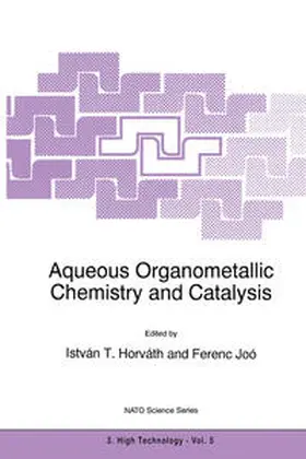Horváth / Joó |  Aqueous Organometallic Chemistry and Catalysis | eBook | Sack Fachmedien