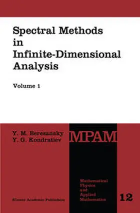 Berezansky / Kondratiev |  Spectral Methods in Infinite-Dimensional Analysis | eBook | Sack Fachmedien