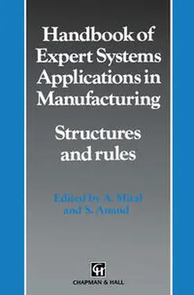 Mital / Anand |  Handbook of Expert Systems Applications in Manufacturing Structures and rules | eBook | Sack Fachmedien