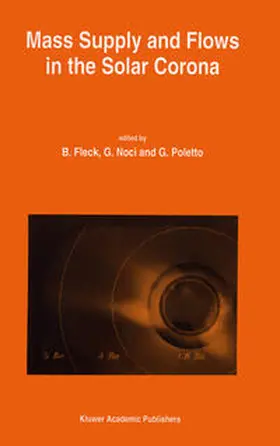 Fleck / Noci / Poletto | Mass Supply and Flows in the Solar Corona | E-Book | sack.de