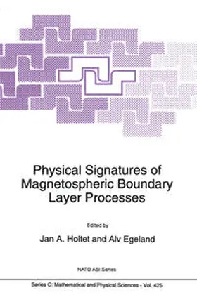 Holtet / Egeland |  Physical Signatures of Magnetospheric Boundary Layer Processes | eBook | Sack Fachmedien