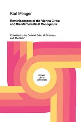 Menger / Golland / McGuinness |  Reminiscences of the Vienna Circle and the Mathematical Colloquium | eBook | Sack Fachmedien
