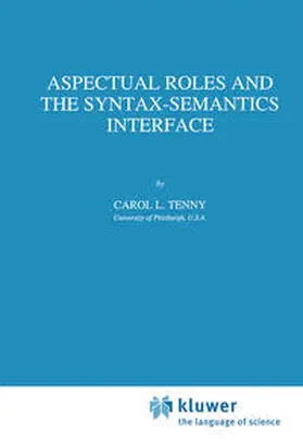 Tenny |  Aspectual Roles and the Syntax-Semantics Interface | eBook | Sack Fachmedien