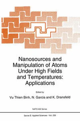 García / Dransfeld |  Nanosources and Manipulation of Atoms Under High Fields and Temperatures: Applications | eBook | Sack Fachmedien