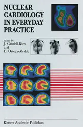 Candell-Riera / Ortega-Alcalde |  Nuclear Cardiology in Everyday Practice | eBook | Sack Fachmedien