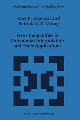 Agarwal / Wong | Error Inequalities in Polynomial Interpolation and Their Applications | E-Book | sack.de
