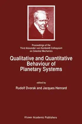 Dvorak / Henrard |  Qualitative and Quantitative Behaviour of Planetary Systems | eBook | Sack Fachmedien