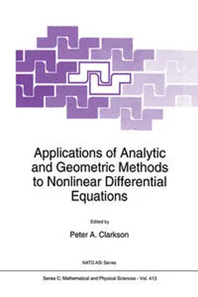 Clarkson | Applications of Analytic and Geometric Methods to Nonlinear Differential Equations | E-Book | sack.de