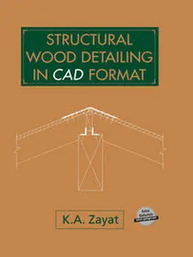 Zayat | Structural Wood Detailing in CAD Format | E-Book | sack.de
