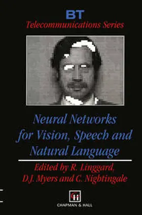 Linggard / Myers / Nightingale |  Neural Networks for Vision, Speech and Natural Language | eBook | Sack Fachmedien