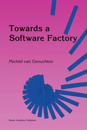 Van Genuchten | Towards a Software Factory | E-Book | www2.sack.de