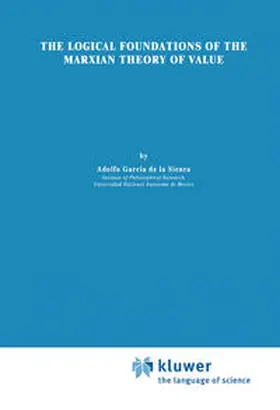 García de la Sienra |  The Logical Foundations of the Marxian Theory of Value | eBook | Sack Fachmedien