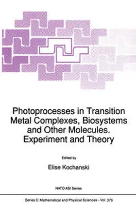 Kochanski | Photoprocesses in Transition Metal Complexes, Biosystems and Other Molecules. Experiment and Theory | E-Book | sack.de