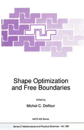 Delfour | Shape Optimization and Free Boundaries | E-Book | sack.de